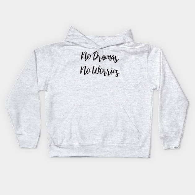 No Dramas, No Worries Australia Quote Slang Saying Chill Brah Kids Hoodie by gillys